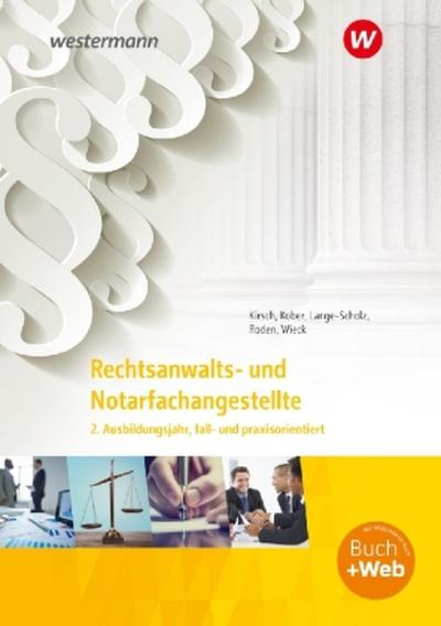 Rechtsanwalts- und Notarfachangestellte. 2. Ausbildungsjahr,. fall- und praxisorientiert: Schülerband