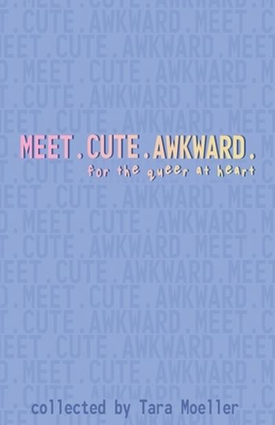 Meet. Cute. Awkward.