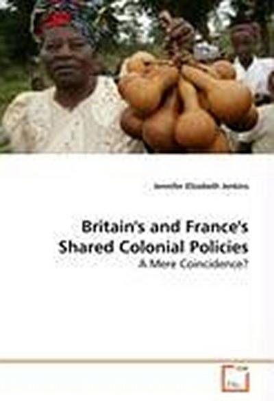 Britain’s and France’s Shared Colonial Policies