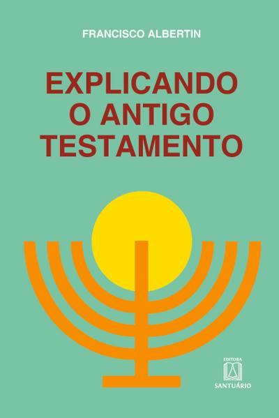 Explicando o antigo testamento