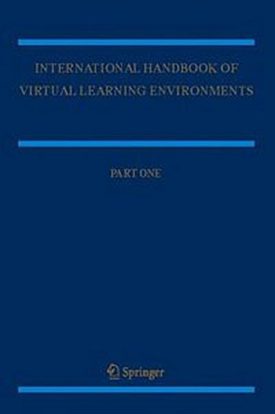 International Handbook of Virtual Learning Environments