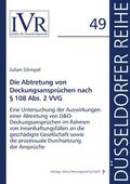Die Abtretung von Deckungsansprüchen nach § 108 Abs. 2 VVG