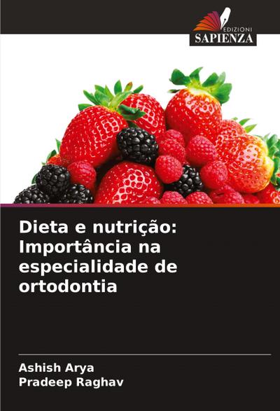 Dieta e nutrição: Importância na especialidade de ortodontia