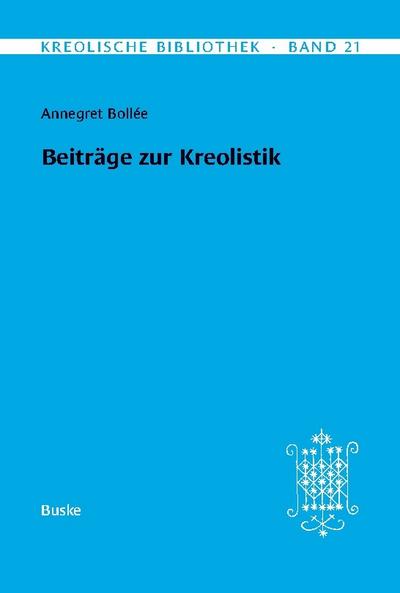 Kreolische Bibliothek 21: Beiträge zur Kreolistik
