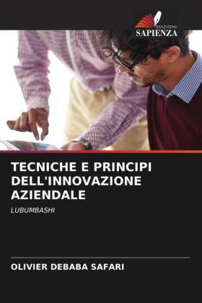 TECNICHE E PRINCIPI DELL’INNOVAZIONE AZIENDALE