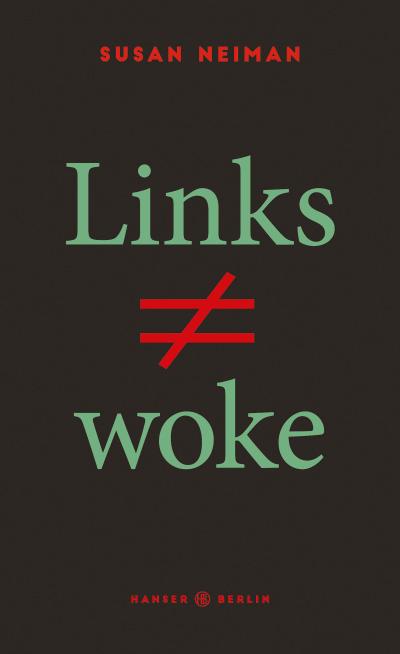 Links ist nicht woke