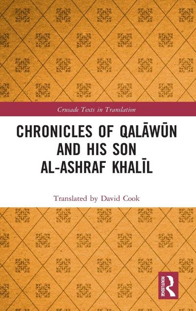 Chronicles of Qal¿w¿n and his son al-Ashraf Khal¿l