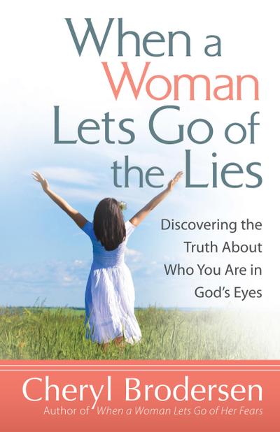 When a Woman Lets Go of the Lies