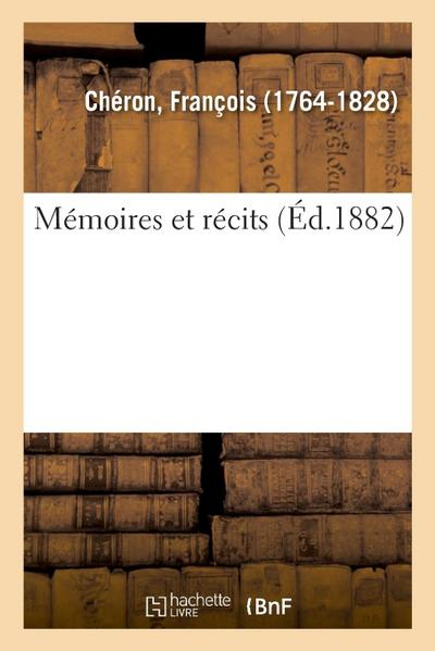 Mémoires Et Récits