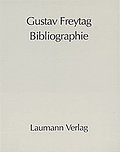 Gustav Freytag - Bibliographie - Jürgen Matoni