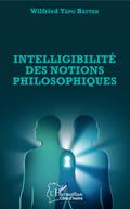 Intelligibilite des notions philosophiques
