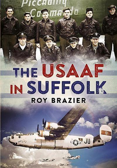 The USAAF in Suffolk