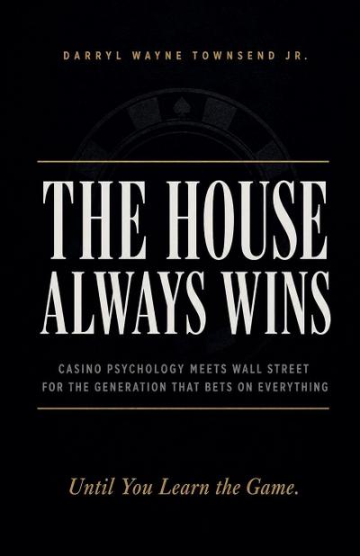 The House Always Wins