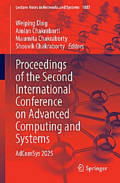Proceedings of the Second International Conference on Advanced Computing and Systems