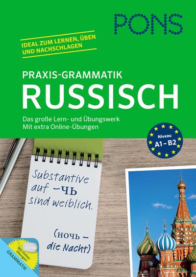 PONS Praxis-Grammatik Russisch: Das große Lern- und Übungswerk. Mit extra Online-Übungen.