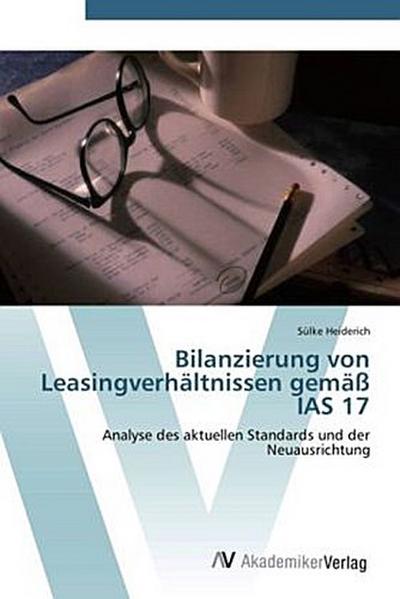 Bilanzierung von Leasingverhältnissen gemäß IAS 17