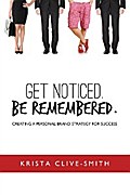 Get Noticed. Be Remembered.