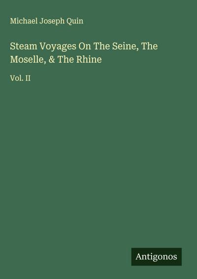 Steam Voyages On The Seine, The Moselle, & The Rhine