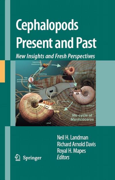 Cephalopods Present and Past: New Insights and Fresh Perspectives