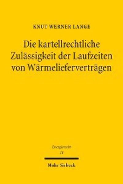 Die kartellrechtliche Zulässigkeit der Laufzeiten von Wärmelieferverträgen