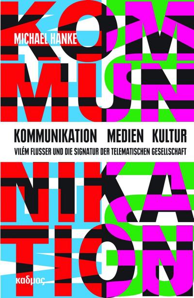 Kommunikation - Medien - Kultur