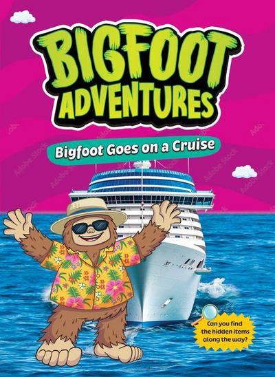 Bigfoot Goes on a Cruise