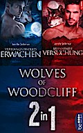 Wolves of Woodcliff: Verhängnisvolles Erwachen / Brennende Versuchung