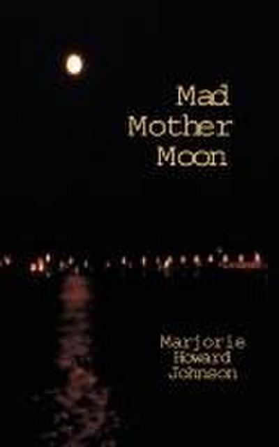 MAD MOTHER MOON