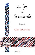 Le lys et la cocarde - Tome 1