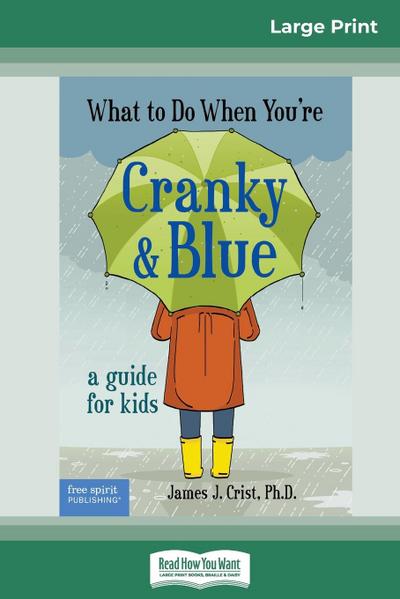 What to Do When You’re Cranky and Blue