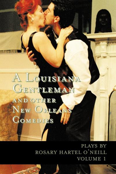 A Louisiana Gentleman and Other New Orleans Comedies