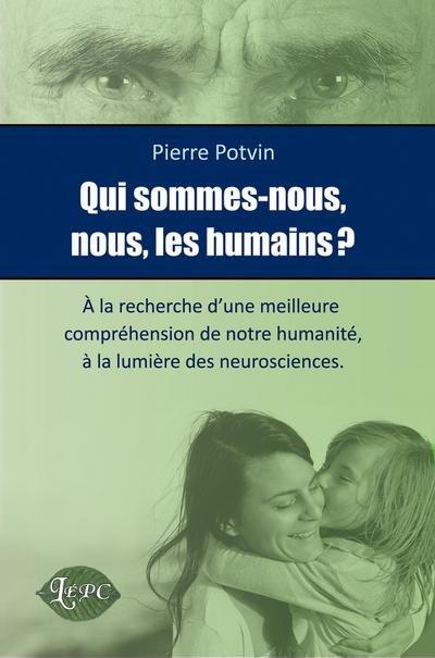 Qui sommes-nous nous les humains?
