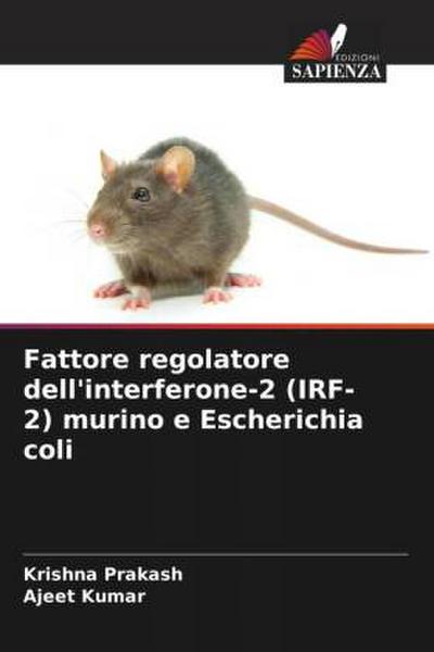 Fattore regolatore dell’interferone-2 (IRF-2) murino e Escherichia coli