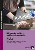 Differenzierter Werk- und Technikunterricht: Holz