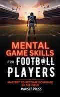 Mental Game Skills for Football Players