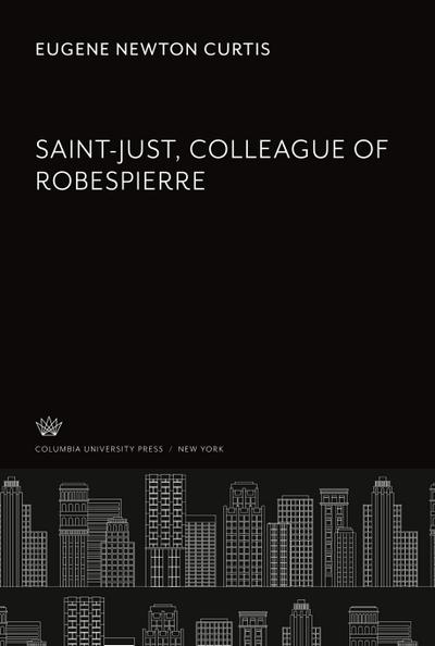 Saint-Just, Colleague of Robespierre