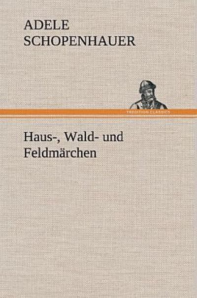Haus-, Wald- und Feldmärchen