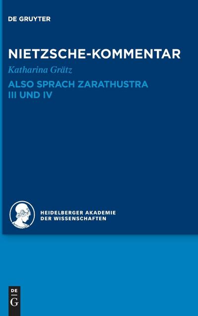 Kommentar zu Nietzsches "Also sprach Zarathustra" III und IV