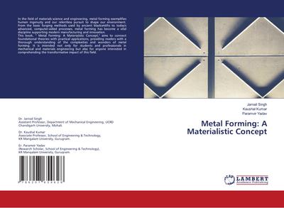 Metal Forming: A Materialistic Concept