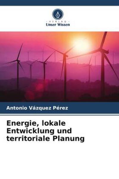 Energie, lokale Entwicklung und territoriale Planung