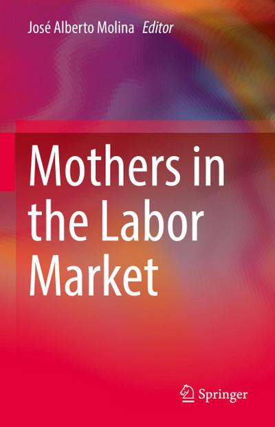 Mothers in the Labor Market