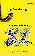 Der Grundwurm in der Paarbeziehung