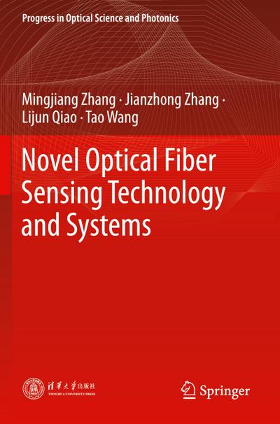 Novel Optical Fiber Sensing Technology and Systems