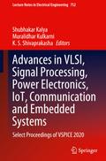 Advances in VLSI, Signal Processing, Power Electronics, IoT, Communication and Embedded Systems