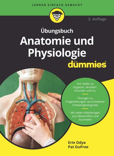 Übungsbuch Anatomie und Physiologie für Dummies