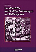 Handbuch für nachhaltige Erfahrungen mit Entheogenen