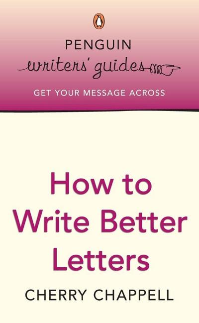 Penguin Writers’ Guides: How to Write Better Letters
