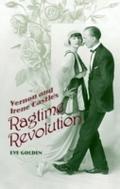 Vernon and Irene Castle’s Ragtime Revolution