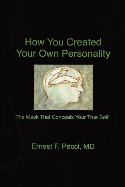 Pecci, M: How You Created Your Own Personality