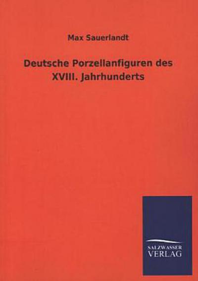 Deutsche Porzellanfiguren des XVIII. Jahrhunderts